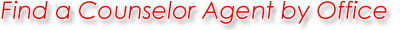 Find a Counselor Agent by Office