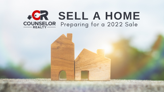 Preparing to Sell in 2022 - Counselor Realty