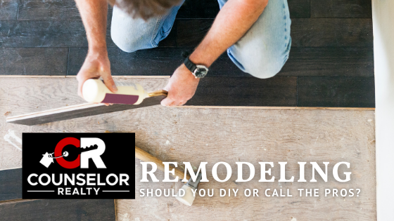 Remodeling Tips - DIY Vs Pro - Counselor Realty